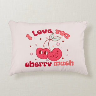 I Love You Cherry Much   Cute & Punny Cherry Accent Pillow