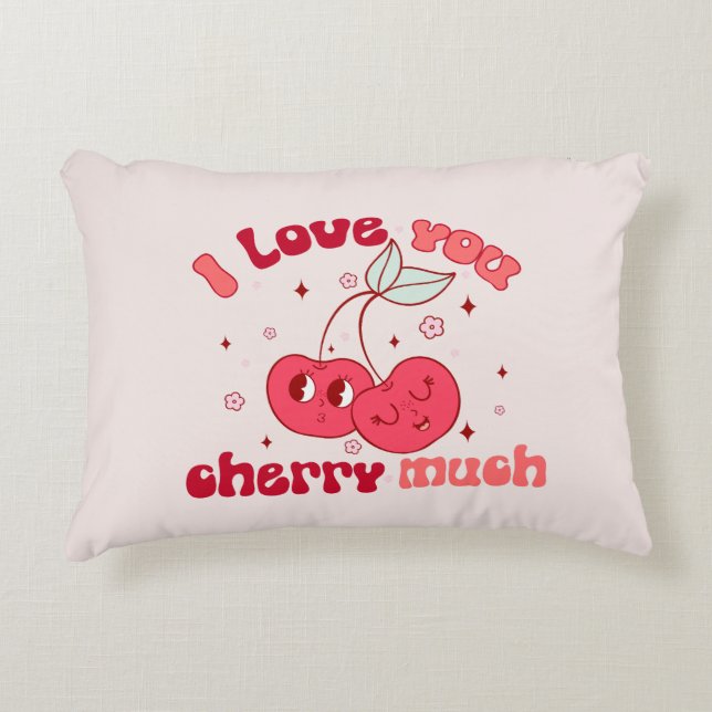 I Love You Cherry Much | Cute & Punny Cherry Accent Pillow (Front)