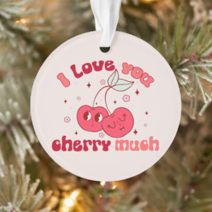 I Love You Cherry Much Cute & Punny Cherry Ornament