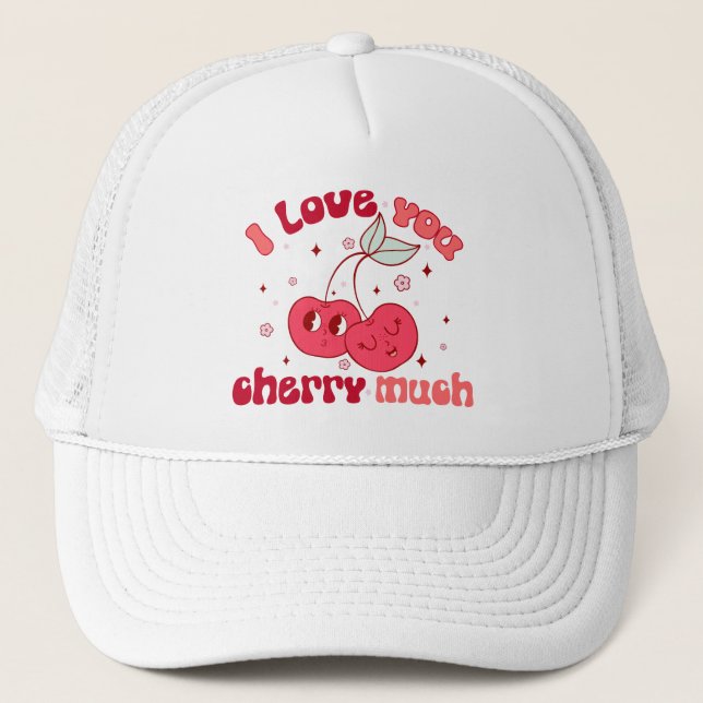 I Love You Cherry Much Trucker Hat (Front)