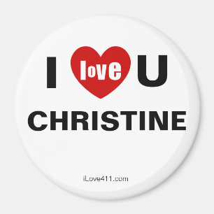 I Love You Christine Magnet