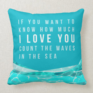 I LOVE YOU count the Waves in the Sea Pillow