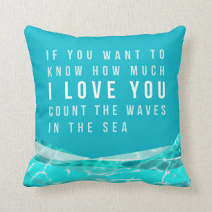 I LOVE YOU count the Waves in the Sea Pillow