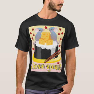 I LOVE YOU, CUTE PET RODENTS COUPLE, SUSHI MAKI CH T-Shirt