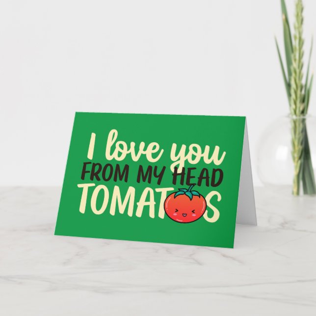 I Love You Cute Tomato Pun Funny Valentine's Day Holiday Card (Front)