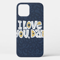 I love you, dad. Bright lettering quote on the dar
