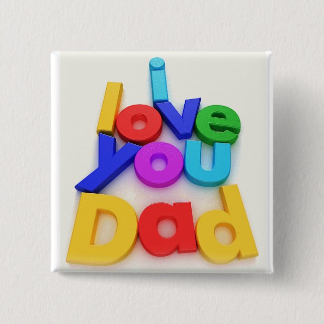 I Love You Dad Button (Front)