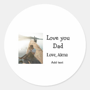 I love you dad father's day elegant add photo text classic round sticker
