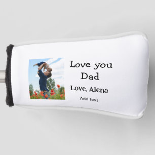 I love you dad father's day elegant add photo text golf head cover