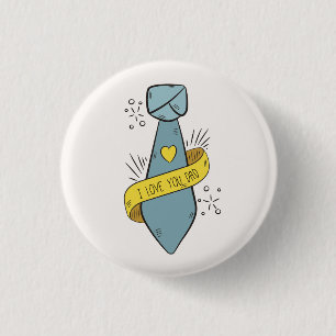 I Love You Dad Father's Day   Pin Button