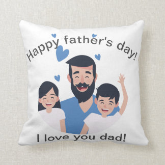 I love you dad, happy father's day happy family throw pillow