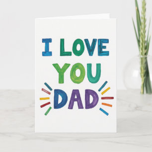 I Love You Dad Message Card