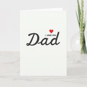 I Love You Dad Simple Card