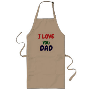 I Love You Dad Simple Long Apron