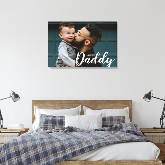 I Love You Daddy Custom Photo Canvas Print (Insitu(Bedroom))