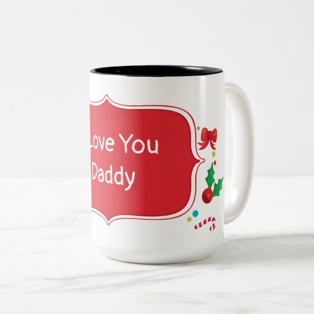 I Love You Daddy Customizable Christmas Gift Mug (Front Right)