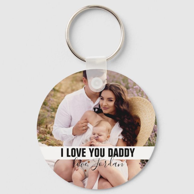I Love You Daddy First Father's Day Photo Keychain (Front)