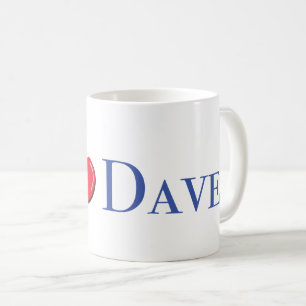 I love you Dave mug