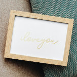 i love you | EDITABLE TEXT GOLD WALL Foil Prints<br><div class="desc">i love you | EDITABLE TEXT GOLD WALL Foil Prints</div>
