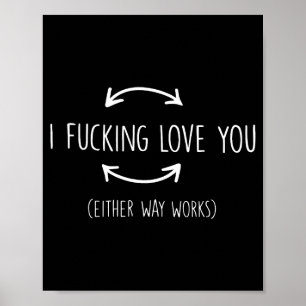 I love you either way works funny quotes poster
