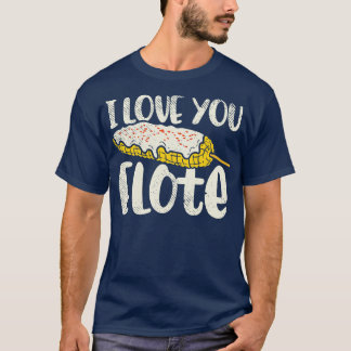 I Love You Elote T-Shirt