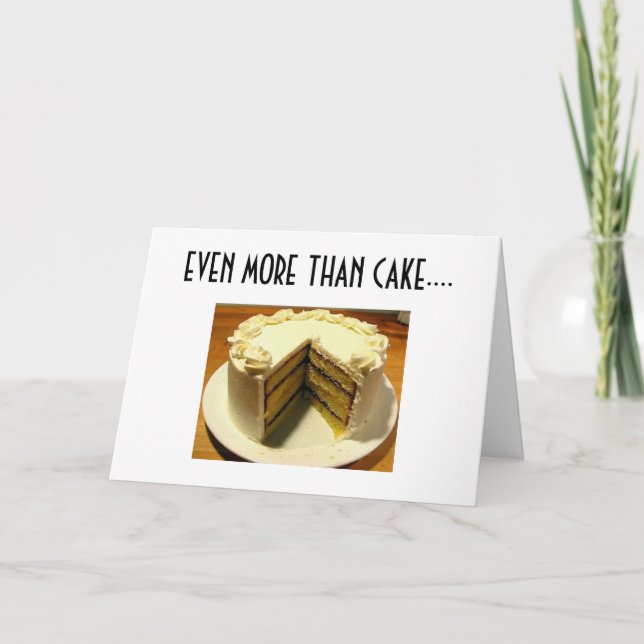 I LOVE YOU EVEN MORE THAN CAKE CARD (Front)