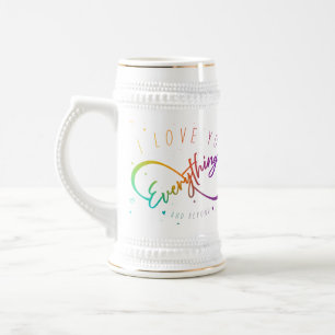 I Love You Everything & Beyond (Love Mugs) Beer Stein