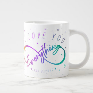 I Love You Everything & Beyond (Love Mugs) Large Coffee Mug
