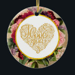 I Love You Fancy Golden Heart with Floral Frame Ceramic Ornament<br><div class="desc">An ornament with a fancy golden heart. Decorative swirls and shapes with the words "I Love You" written in fancy script font. Surrounded by a circle frame with a faux gold foil border. Behind the circle frame, are some pretty florals in red, pink and purple with green leaves. The background...</div>