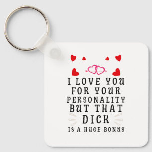 I Love You For Your Personality, Funny Anniversary Keychain