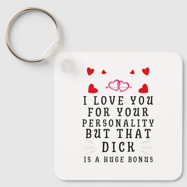 I Love You For Your Personality, Funny Anniversary Keychain (Front)