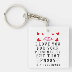 I Love You For Your Personality Funny Anniversary Keychain