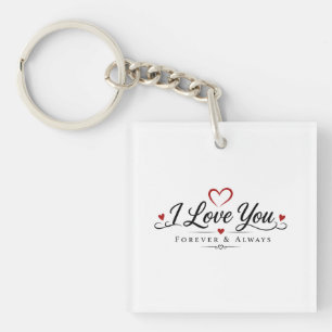 I Love You Forever & Always Keychain