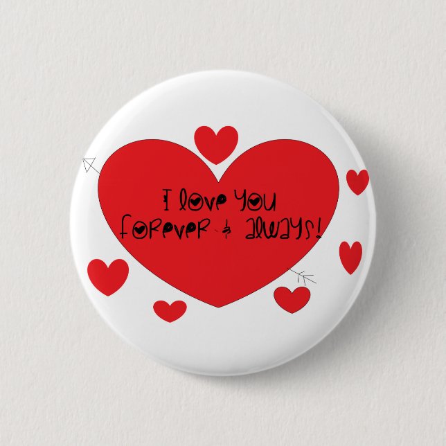 I love you forever and always 2 inch round button (Front)