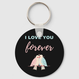 I Love You Forever Keychain