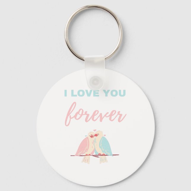 I Love You Forever White Keychain (Front)