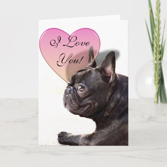 I Love You French Bulldog carte de voeux (Devant)