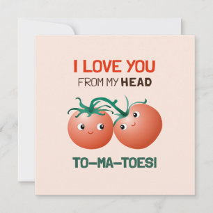 I love you from my head to my toes cute tomatoes card