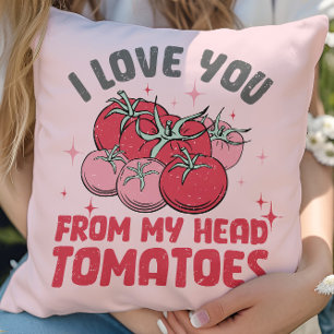 I Love You From My Head Tomatoes Cute Valentine Throw Pillow