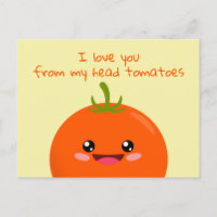 I Love You From My Head Tomatoes Funny Pun Postcar