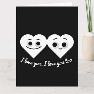 I LOVE YOU, I LOVE YOU TOO CARD
