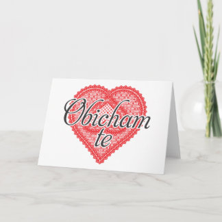 I love you in Bulgarian - Obicham te Card