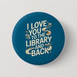 I love you library back funny librarian quote 2 inch round button