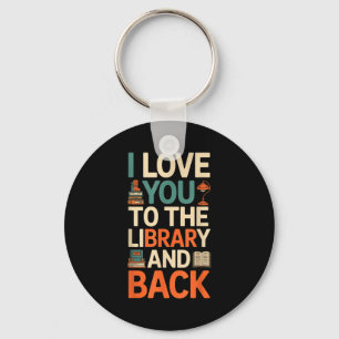 I love you library back funny librarian quote keychain