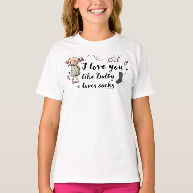 I Love You Like Dobby Loves Socks T-Shirt (Front)