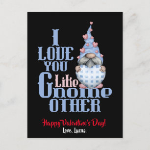 I Love You Like Gnome Other Valentine Holiday Postcard
