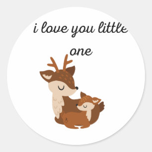 "I Love You Little One" sticker
