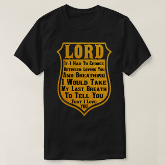 I Love You Lord T-Shirt