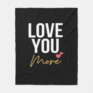 I Love You Love You More Heartfelt Style  Fleece Blanket