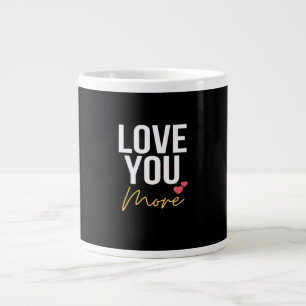 I Love You Love You More Heartfelt Style  Large Coffee Mug